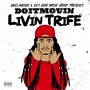 Livin Trife (Explicit)