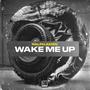 Wake Me Up