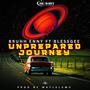 Unprepared journey (feat. BlessGee) [Explicit]