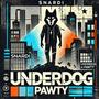 Underdog Pawty (Club edit)