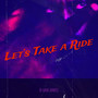 Let’s Take a Ride (Explicit)