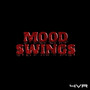 Mood Swings (Explicit)