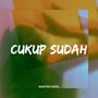 Cukup Sudah