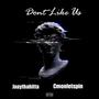 Dont Like Us (feat. Cmonletspin) [Explicit]