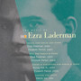 Laderman, E.: Music of Ezra Laderman (The) , Vol. 2 - Violin Sonata / Duo / Theme and Variations / Fantasy for Cello (Friedman)