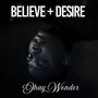 Believe + Desire (Explicit)