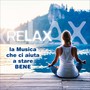 Relax La Musica Che Ci Aiuta a Stare Bene