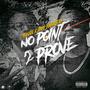 No Point To Prove (feat. Sway SuperStar) [Explicit]