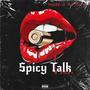 Spicy Talk, Pt. 2 (feat. MLB Phatzz) [Explicit]