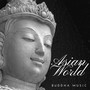 Asian World - Buddha Music, Yoga Practice, Full Focus, Full Rest, Quiet Night