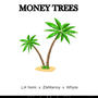 Money trees (Explicit)