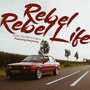 Rebel Rebel Life (feat. King Kong) [Explicit]