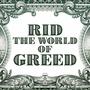 Rid The World Of Greed