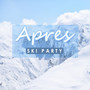 Apres Ski Party