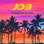 Job (feat. LYA)