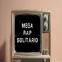 MEGA RAP DO SOLITARIO (feat. Carvalho)