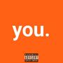 YOU (Explicit)