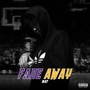 FADE AWAY (Explicit)