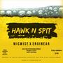 Hawk N Spit (feat. Enginear) [Explicit]