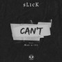 Can't (feat. Man-u-iLL & Thurotype) [Explicit]