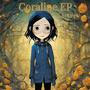 Coraline EP (Explicit)