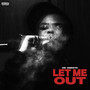 Let Me Out (Explicit)