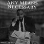 Any Means Necessary (feat. DJ Root) [Explicit]