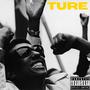 Ture (Deluxe Edition) [Explicit]