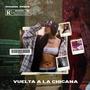 VUELTA A LA CHICANA (Explicit)