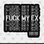 **** my ex (Explicit)