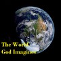 The World God Imagines (Explicit)