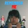 Remember Me (Explicit)