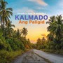 Kalmado Ang Paligid (Explicit)