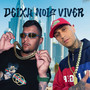 Deixa Nois Viver (Explicit)