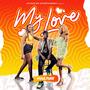 My Love (Explicit)