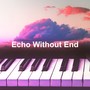 Echo Without End