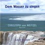 Dem Wasser zu singen