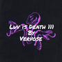 Luv Is Death 3 (Explicit)