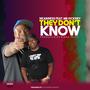 They Dont Know (feat. Mr Pickney) [Explicit]