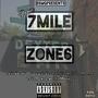 From 7Mile to Zone6 (feat. Z6 Tez, Brazy Tez, Triplerich Mon & Z6 Tp) [Explicit]