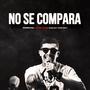 NO SE COMPARA (Explicit)