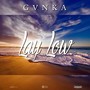 Lay Low (feat. Jabali) (Explicit)