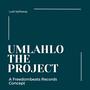 Umlahlo The Project (UTP) Mixtape [Explicit]