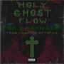 Holy Ghost Flow (Explicit)