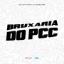 Bruxaria do Pcc (Explicit)