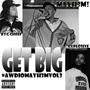 Get Big (feat. Byg Cheef & Explosive on Tha Trak!!) [Explicit]