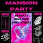 MANSION PARTY (Explicit)