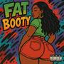 FAT BOOTY (Explicit)