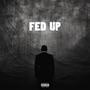 FED UP (Explicit)