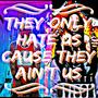 They Gon Hate (feat. Tj Tha Banger) [Explicit]